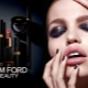 Tom Ford cosmetics: brand information and assortment